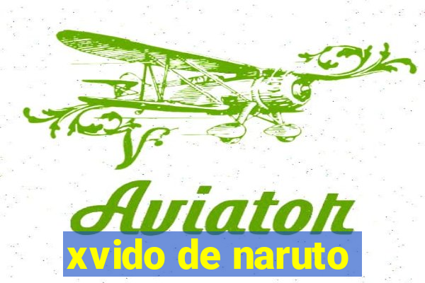 xvido de naruto